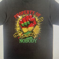 Properly Of Nobody T-Shirt 
