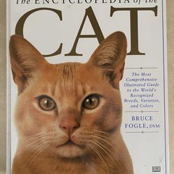 Cats,  The Encyclopedia of the Cat: The most comprehensive Illustrated Guide to the World's Recognized Breeds, Varieties and Colours