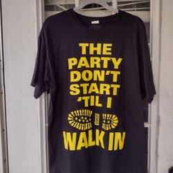 Ackers brand the party don't start ' til I walk in T-Shirt size L