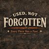 Used, Not Forgotten