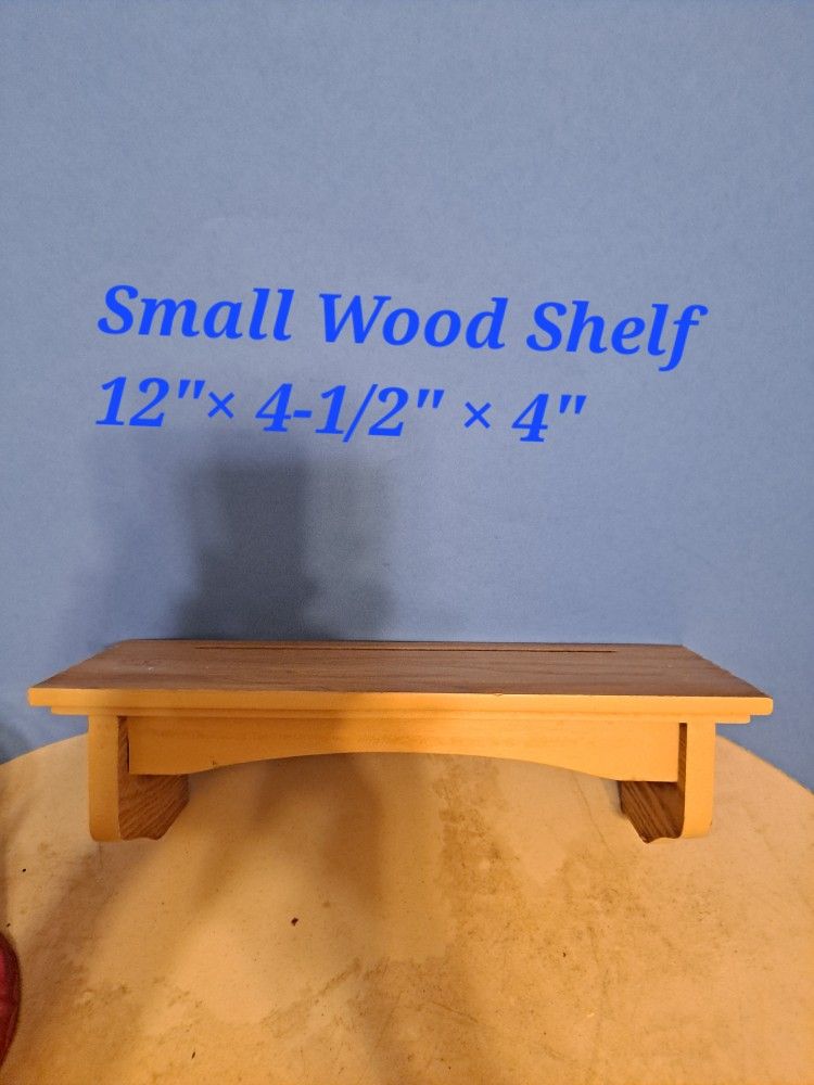 Small Wood Shelf 12"×4-1/2"×4"-$8.00