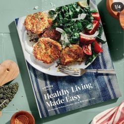Healthy Living Made Easy: 60+ Recipes for Every Lifestyle--All in 30 Minutes or Less