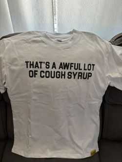 Thats A Awful Lot Of Cough Syrup