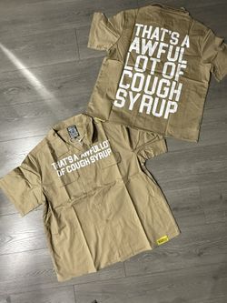 Awful Lot Of Cough Syrup Tan Dickies Shirt