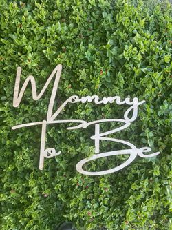 Mommy To Be Wooden Laser Cut Sign baby shower wood cutout