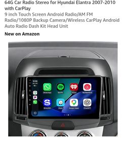 64G Car Radio Stereo for Hyundai Elantra 2007-2010 with CarPlay
9 inch Touch Screen Android Radio/AM FM Radio/1080P Backup Camera/Wireless CarPlay And