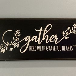 Black Wooden Sign Gather With Grateful Hearts