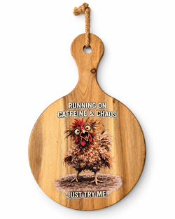 Running on Caffeine & Chaos Chicken Paddle Wall Sign