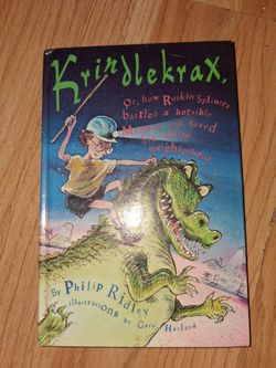 Krindlekrax or how ruskin splinter battled a horrible monster and saved his entire neighborhood