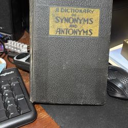 Antique 1937 " A dictionary Of Synonyms And Antonyms 