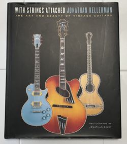 WITH STRINGS ATTACHED The Art And Beauty Of Vintage Guitars