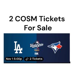 2 General Admission Tickets – World Series Game 7 at Cosm LA (Dodgers vs Blue Jays)