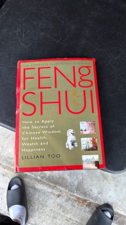 The Complete Illustrated Guide to Feng Shui - hardcover Too, Lillian