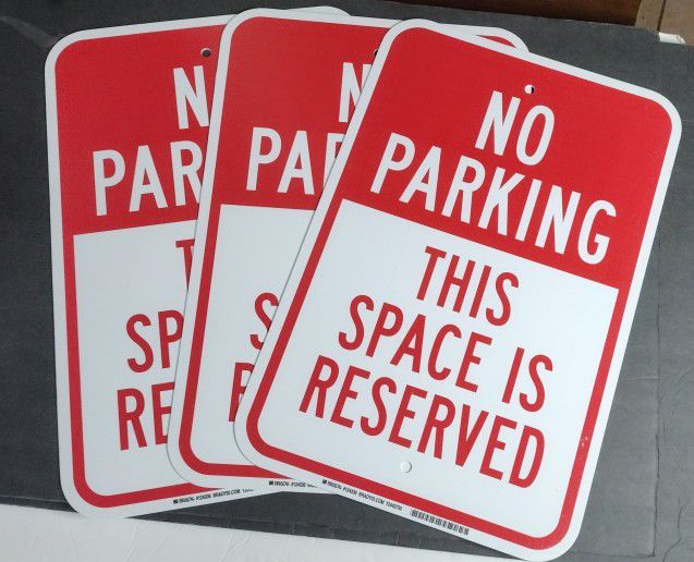 Brady Traffic Control Sign, "No Parking This Space is Reserved" - Red on White, 18" Height, 12" Width - $35 For All 3