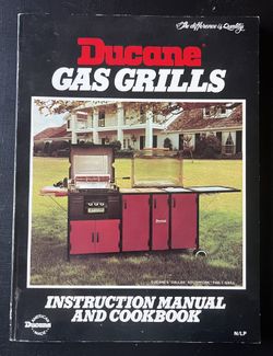 Ducane Gas Grill Instruction Manual And Cookbook