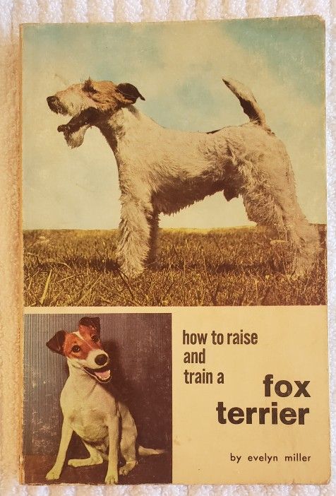How To Raise And Train A Fox Terrier Evelyn Miller Paperback Book READ BELOW