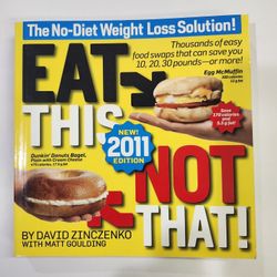 Eat This Not That! 2011 by David Zinczenko with Matt Goulding. Paperback