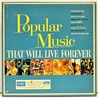 POPULAR MUSIC THAT WILL LIVE FOREVER 10 LP (1961) READER'S DIGEST RDS-31 VG+/VG+