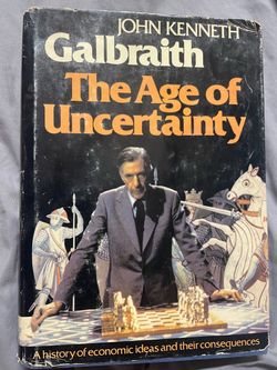 Galbraith The Age of Uncertainty