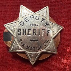 Authentic Antique Early 1900s San Mateo County Deputy Sheriff Badge