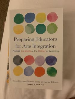 Preparing Educators For Arts Integration 
