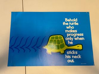 POSTER Behold the turtle who makes progress DAMAGED