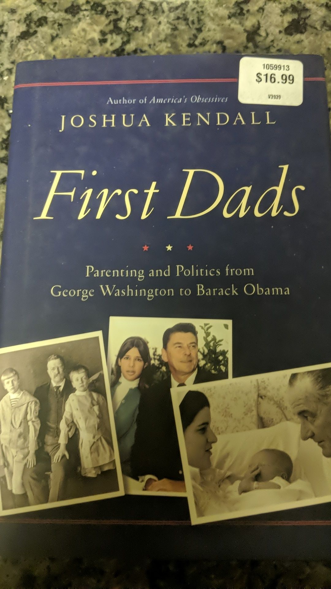 First Dad's - Parenting and Politics from George Washington to Barack Obama Book
