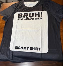 New End of School Year Bruh It's My Last-Day of School Sign My T-Shirt XL kids teen