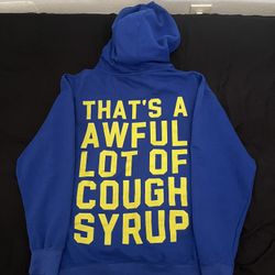 Awful Lot Of Cough Syrup Hoodie 