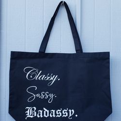 "Classy, Sassy, Badassy" Tote Bag