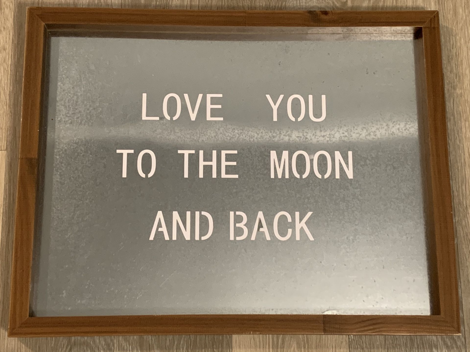 “Love You To The Moon And Back” Metal and Wood Frame