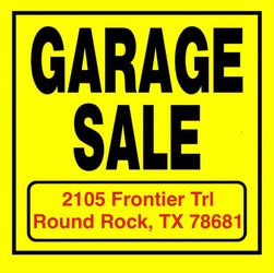 Round Rock garage sale / yard sale. Sunday 7/26. Very nice stuff, some brand new.