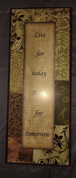 Live for Today 
Hope for Tomorrow 
Wall Decor 
(20" x 8")