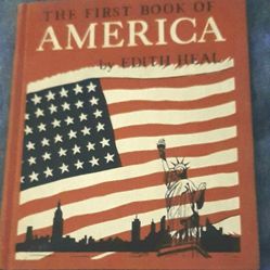 Vintage Textbook The First Book Of America By Edith Heal Published In 1952 Watts Inc.