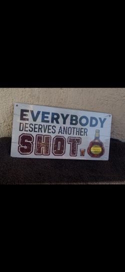 Everybody Deserves Another Shot Cognac Wooden Sign