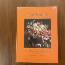 Cultivated: The Elements of Floral Style Coffee table Book
