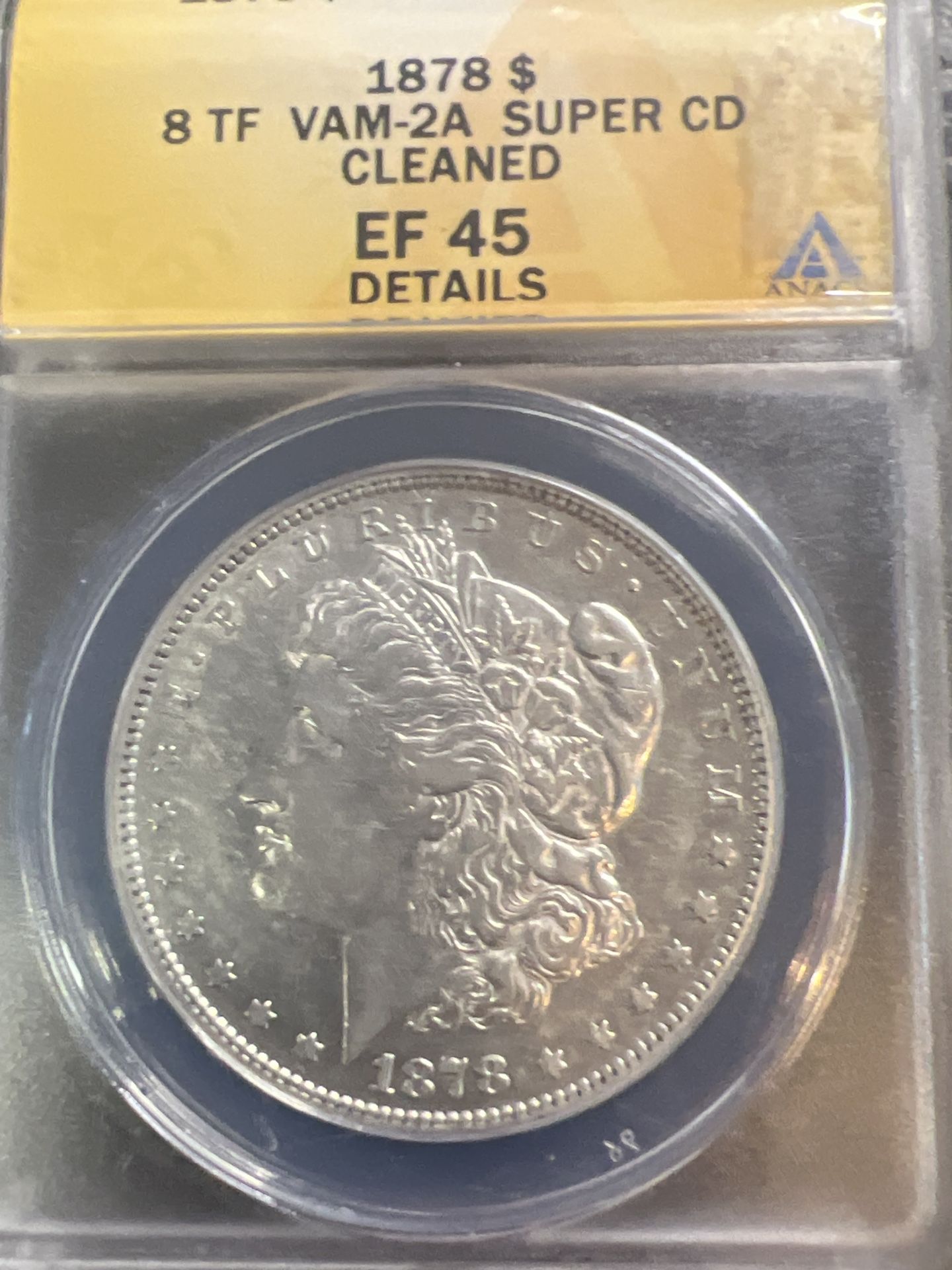 1878 Morgan Silver Dollar ANACS EF45 8TF VAM-2A SUPER CD CLEANED