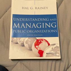 Understanding And Managing Public Organizations 5th Ed