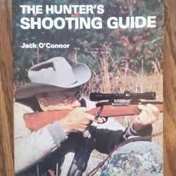 The Hunter's Shooting Guide By Jack O'Connor 