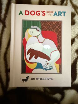 A Dog's Guide to Art by Joy Fitzsimmons (Hardcover) - Like New