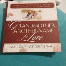 Grandmother, Another Name For Love By Alice Gray; Susan Wales