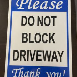 Metal Sign - Do Not Block Driveway (8x12 Inch) Qty 2