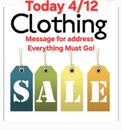 HUGE CLOTHING SALE TODAY?ALL MUST GO STARTING AT ONE.DOLLAR COME FILL BAGS