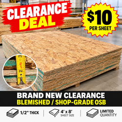 Brand New Clearance Blemished / Shop-Grade OSB 1/2" x 4' x 8' – $10/Sheet