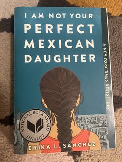 I AM NOT YOUR PERFECT MEXICAN DAUGHTER