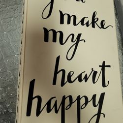 "You Make My Heart Happy" Painted Wood Block Sign Decoration. Stands Upright On Any Surface Or Ready To Hang