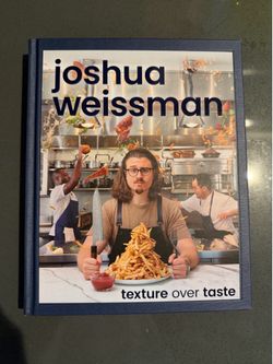 Joshua Weissman Texture Over Taste cook book