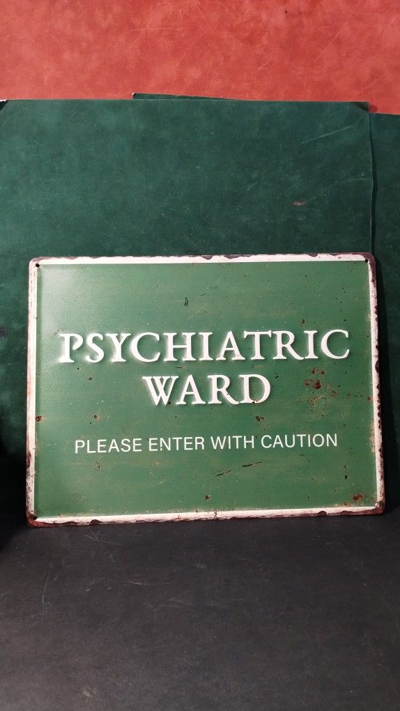 Psychiatric Ward Tin Sign