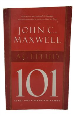 Actitud 101 by John C. Maxwell (Spanish)