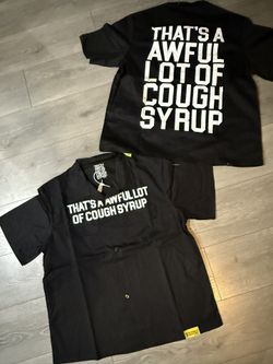 Awful Lot Of Cough Syrup Black Dickies Shirt